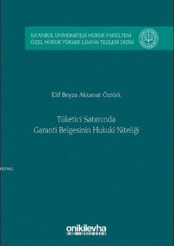 Tüketici Satımında Garanti Belgesinin Hukuki Niteliği