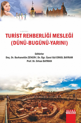 Turist Rehberliği Mesleği Dünü Bugünü Yarını