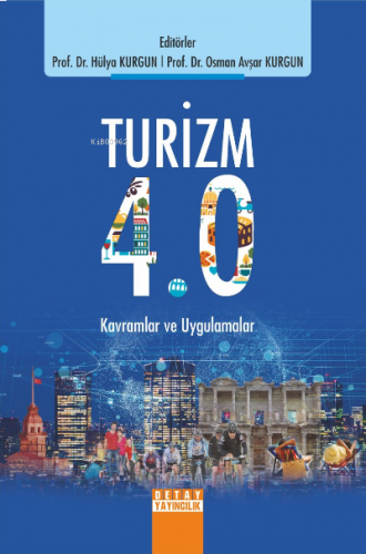 Turizm 4.0 Kavramlar ve Uygulamalar