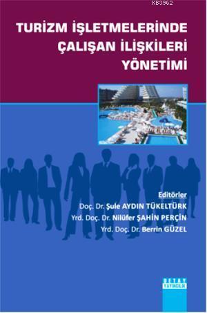 Turizm İşletmelerinde Çalışan İlişkileri Yönetimi