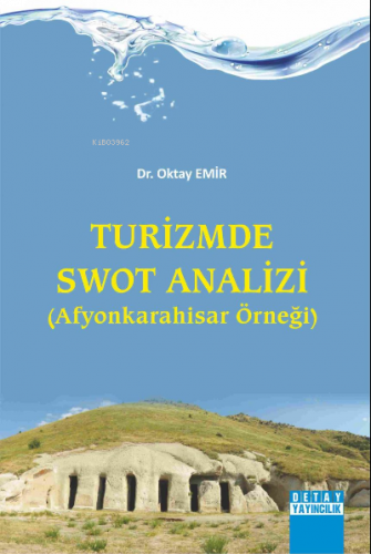 Turizmde Swot Analizi ( Afyonkarahisar Örneği )