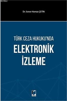 Türk Ceza Hukuku'nda Elektronik İzleme