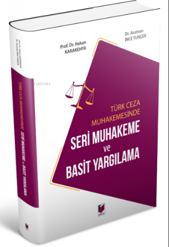 Türk Ceza Muhakemesinde Seri Muhakeme ve Basit Yargılama