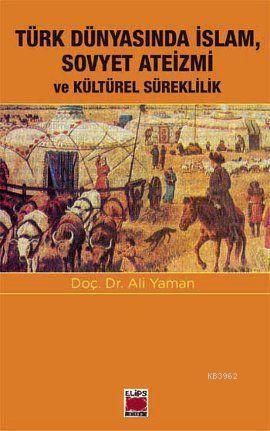 Türk Dünyasında İslam, Sovyet Ateizmi ve Kültürel Süreklilik