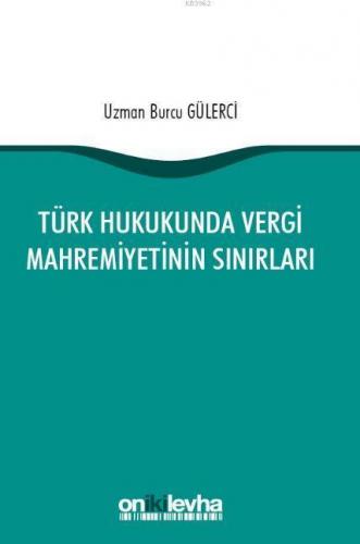 Türk Hukukunda Vergi Mahremiyetinin Sınırları