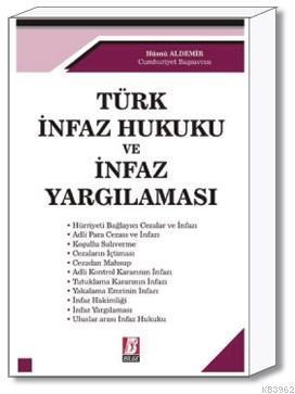 Türk İnfaz Hukuku ve İnfaz Yargılaması