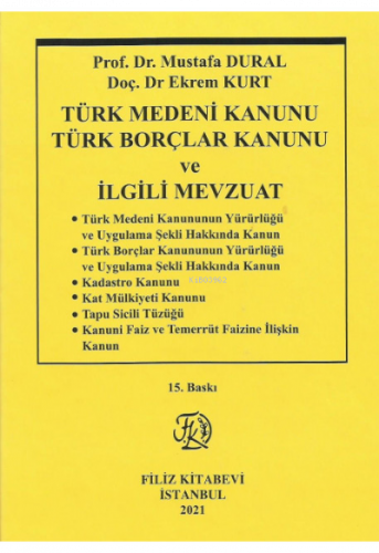 Türk Medeni Kanunu Türk Borçlar Kanunu ve İlgili Mevzuat