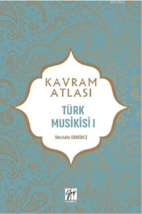 Türk Musikisi I; Kavram Atlası