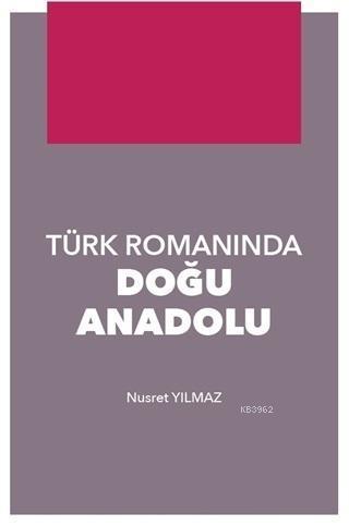 Türk Romanında Doğu Anadolu