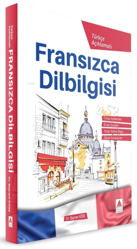 Türkçe Açıklamalı - Fransızca Dilbilgisi