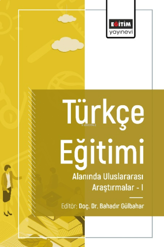 Türkçe Eğitimi Alanında Uluslararası Araştırmalar I