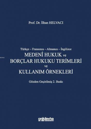 Türkçe-Fransızca-Almanca-İngilizce Medeni Hukuk ve Borçlar Hukuku Terimleri ve Kullanım Örnekleri