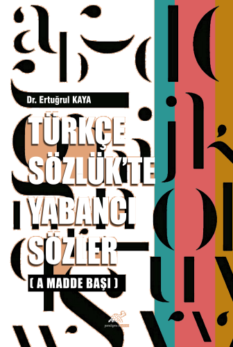 Türkçe Sözlük'te Yabancı Sözler ;(A Madde Başı)