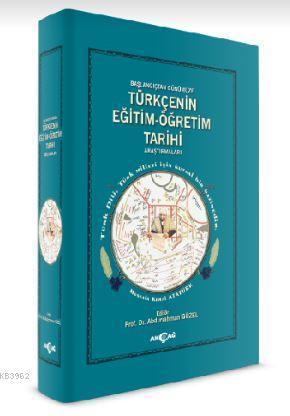 Türkçenin Eğitim - Öğretim Tarihi Araştırmaları; Başlangıçtan Günümüze