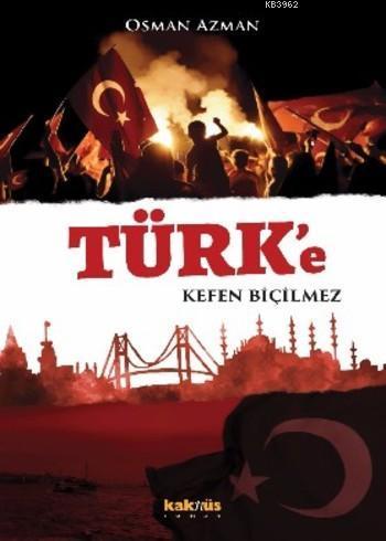 Türk'e Kefen Biçilmez