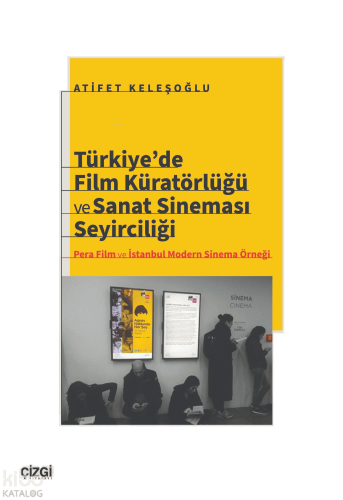 Türkiye’de Film Küratörlüğü ve Sanat Sineması Seyirciliği ;Pera Film v