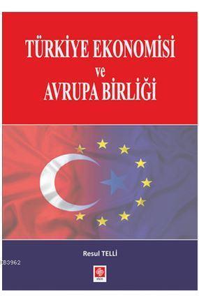 Türkiye Ekonomisi ve Avrupa Birliği