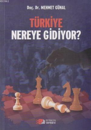 Türkiye Nereye Gidiyor?