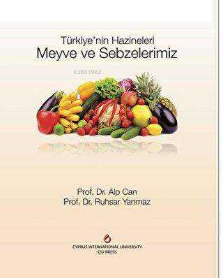 Türkiye`nin Hazineleri Meyve ve Sebzelerimiz