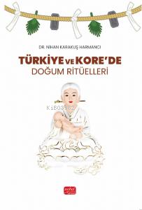 Türkiye ve Kore’de Doğum Ritüelleri