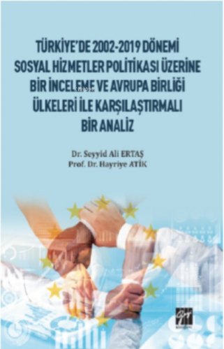 Türkiye'de 2002-2019 Dönemi;Sosyal Hizmetler Politikası Üzerine Bir İn