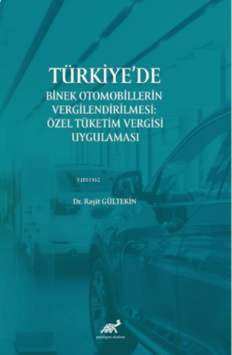 Türkiye'de Binek Otomobillerin Vergilendirilmesi: Özel Tüketim Vergisi