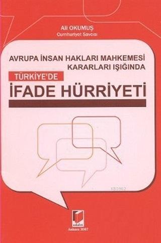 Türkiye'de İfade Hürriyeti Avrupa İnsan Hakları Mahkesmesi Kararları I