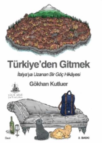 Türkiye'den Gitmek; İtalya'ya Uzanan Bir Göç Hikayesi