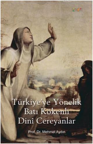 Türkiye'ye Yönelik Batı Kökenli Dini Cereyanlar