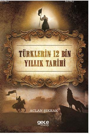 Türklerin 12 Bin Yıllık Tarihi