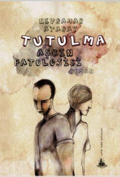 Tutulma (Aşkın Patolojisi)