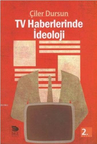 TV Haberlerinde İdeoloji