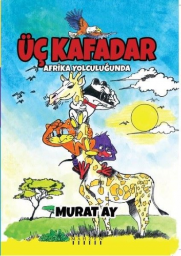 Üç Kafadar - Afrika Yolculuğunda