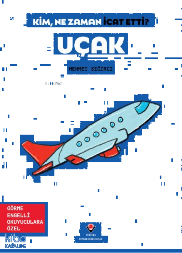 Uçak - Kim, Ne Zaman İcat Etti ?