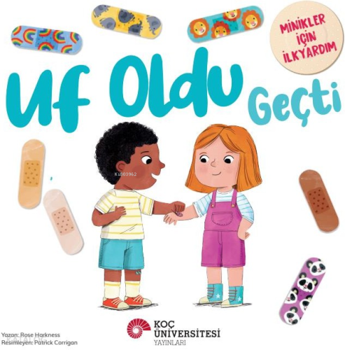 Uf Oldu Geçti Minikler İçin İlkyardım