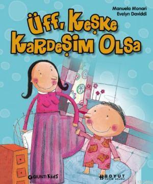 Üff, Keşke Kardeşim Olsa