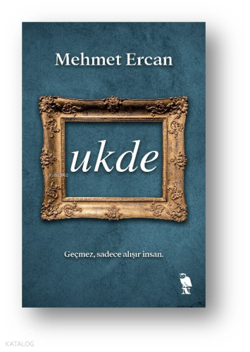 Ukde;Geçmez Sadece Alışır İnsan