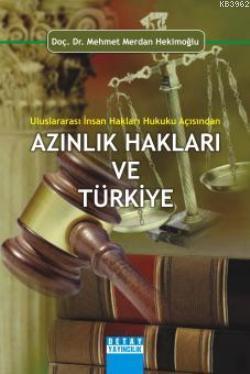 Uluslararası İnsan Hakları Hukuku Açısından Azınlık Hakları ve Türkiye