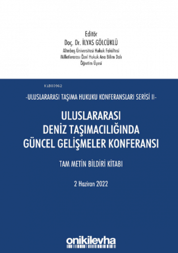 Uluslararası Taşıma Hukuku Konferansları Serisi - II - Uluslararası De