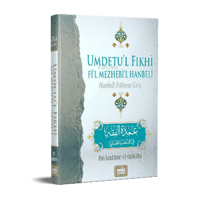 Umdet'ul Fıkhi Fi'l Mezheb'il Hanbeli; Hanbeli Fıkhına Giriş