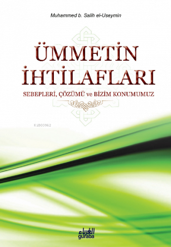 Ümmetin İhtilafları; Sebepleri,Çözümü ve Bizim Konumuz