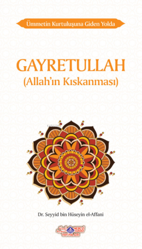 Ümmetin Kurtuluşuna Giden Yolda Gayretullah (Allah’In Kıskanması)