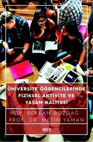 Üniversite Öğrencilerinde Fiziksel Aktivite ve Yaşam Kalitesi