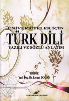 Üniversiteler İçin Türk Dili Yazılı ve Sözlü Anlatım