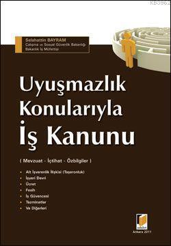 Uyuşmazlık Konularıyla İş Kanunu