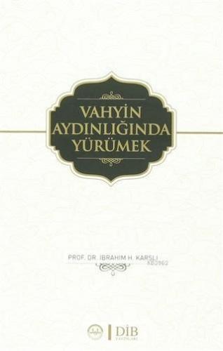 Vahyin Aydınlığında Yürümek