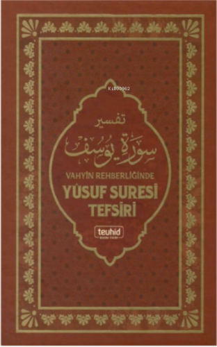 Vahyin Rehberliğinde Yusuf Suresi Tefsiri