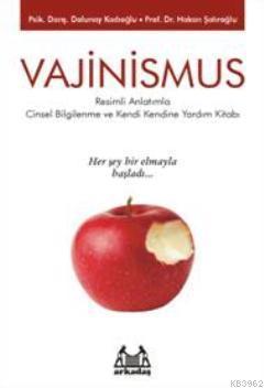 Vajinismus; Cinsel Bilgilenme ve Kendi Kendine Yardım Kitabı