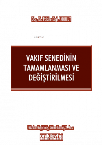 Vakıf Senedinin Tamamlanması ve Değiştirilmesi