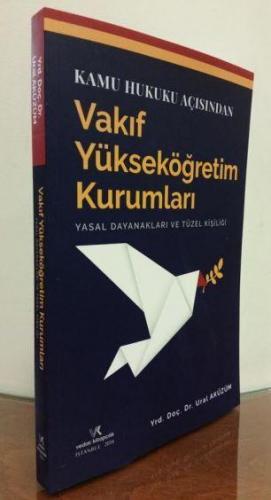 Vakıf Yükseköğretim Kurumları Yasal Dayanakları ve Tüzel Kişiliği